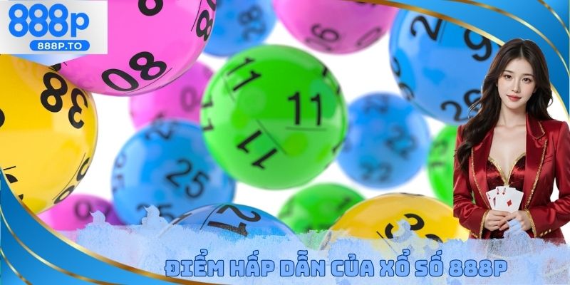 Điểm hấp dẫn của xổ số 888P