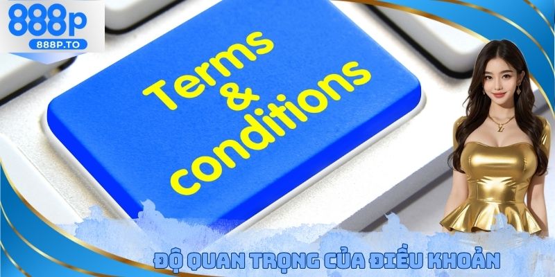 Độ quan trọng của điều khoản điều kiện 888P