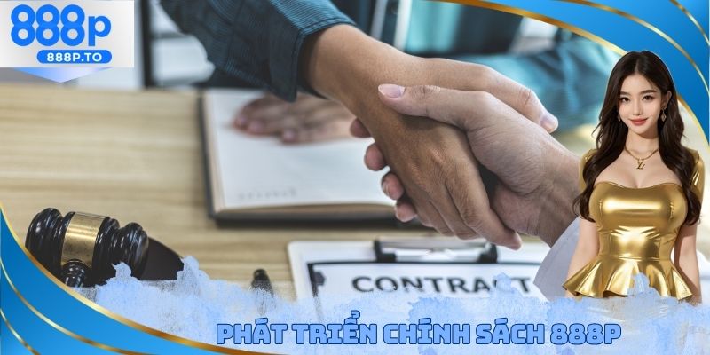Phát triển chính sách điều khoản điều kiện 888P