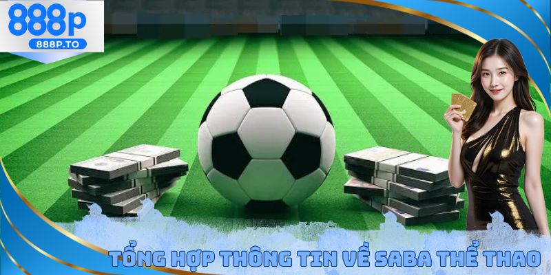 Ưu điểm nổi bật nhất mà sảnh SABA Thể Thao mang lại