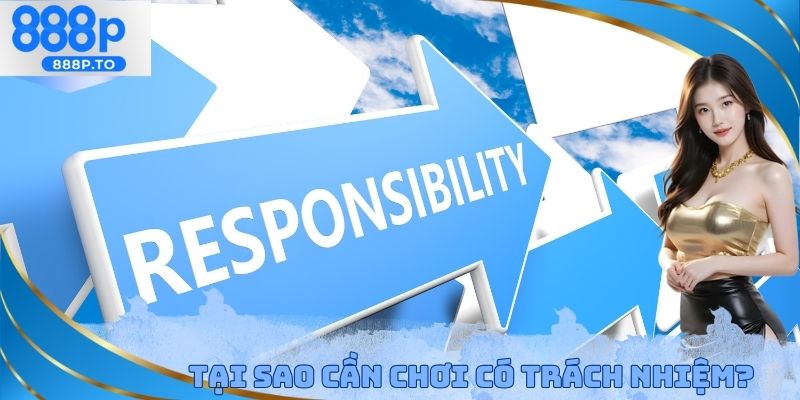 Tại sao cần chơi có trách nhiệm 888P?