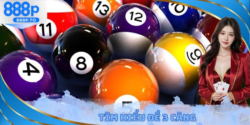 Tìm hiểu đề 3 càng